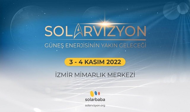 Güneş ENERJİSİ konuşulacak: 3-4 Kasım!