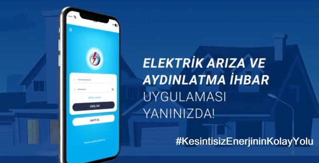 #KesintisizEnerjininKolayYolu - “TEDAŞ Elektrik Arıza İhbar Uygulaması”
