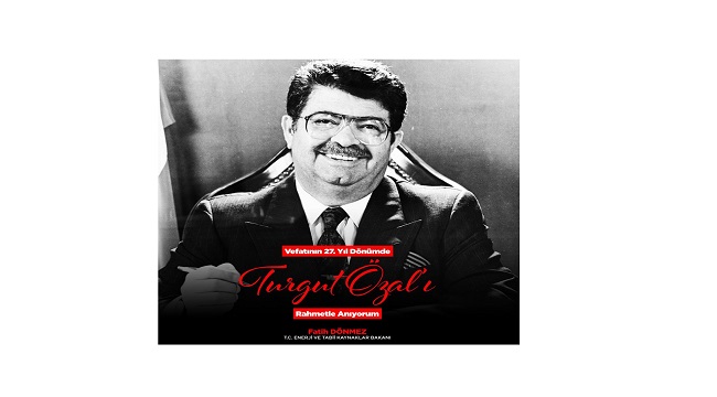 Enerji Bakanı Dönmez: Ruhu şad, mekanı cennet olsun