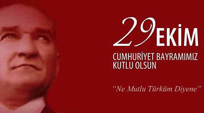 29 Ekim Cumhuriyet Bayramımız Kutlu Olsu