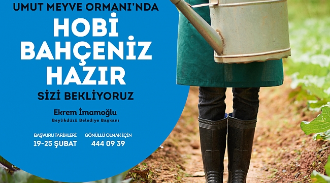 Hobi Bahçesi istiyorsanız hemen başvurun