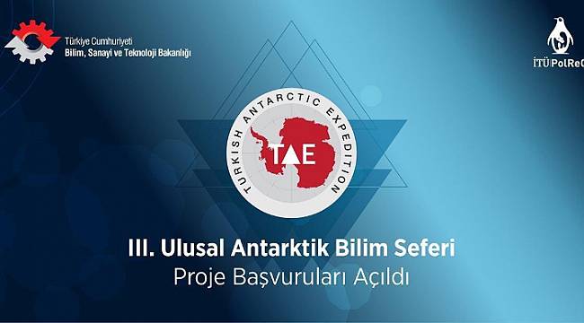 Ulusal Antarktik Bilim Seferi Proje Başvurusu Çağrısı