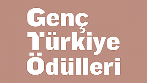 Genç Türkiye ödülleri sahiplerini bulacak