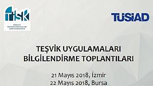 TİSK-TÜSİAD teşvikler için bilgilendirme yapıyor: KATILABİLİRSİNİZ