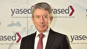 YASED: Türkiye’nin Avrupa Birliği’ne üyeliği her iki tarafın ortak çıkarınadır