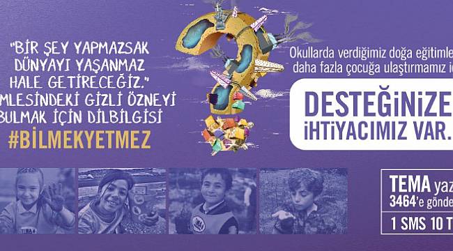 TEMA Vakfı desteğinizi bekliyor: Daha çok doğa eğitimi için