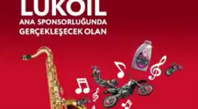 Lukoil destekliyor: Katılım ÜCRETSİZ