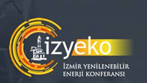 İZMİR’DE: Yenilenebilir enerjiyi seven herkes davetli