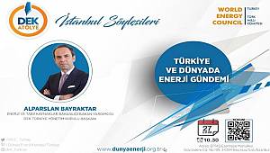 Enerji Bakan Yardımcısı Bayraktar konuşacak