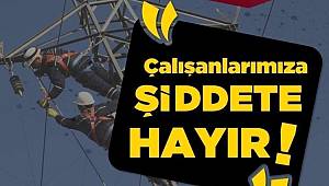 Aras Elektrik Dağıtım ‘Enerjide şiddeti’ kınadı