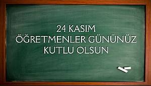 ENERJİ ŞİRKETLERİ: Bugün 24 Kasım Öğretmenler Günü