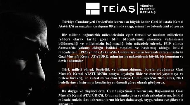 TEİAŞ: Rahmet ve minnetle anıyoruz