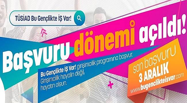 TÜSİAD: Son başvuru tarihi 3 Aralık