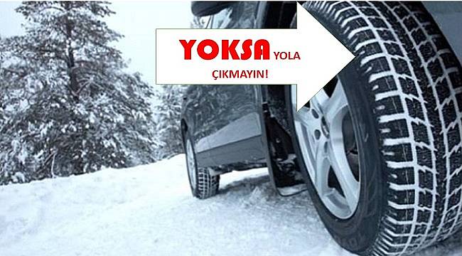 HAFTASONU: Kış lastiğiniz yoksa arabayı eve bırakın