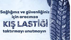 SAĞLIK BAKANLIĞI: Kış lastiği takmayı unutmayın