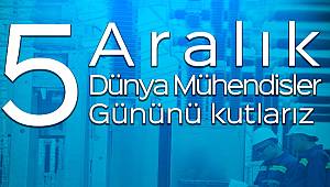 TEİAŞ: 5 Aralık Dünya Mühendisler Günü Kutlu Olsun