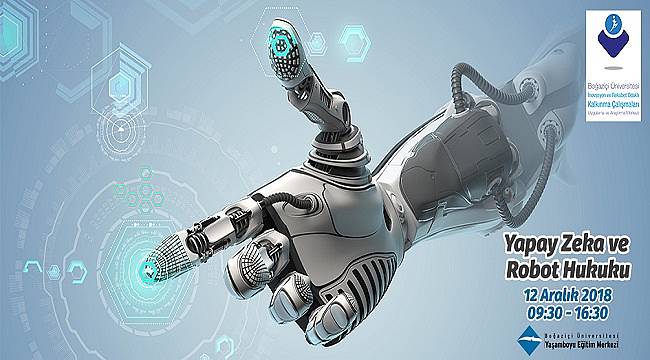 Yapay Zeka ve Robot Hukuku eğitimi verecek: KAYIT YAPTIRABİLİRSİNİZ