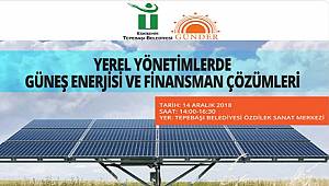 Yerel Yönetimler için GÜNEŞ ENERJİSİ finansman çözümleri konuşulacak