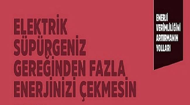 Elektrik süpürgeniz fazla elektrik harcamasın!