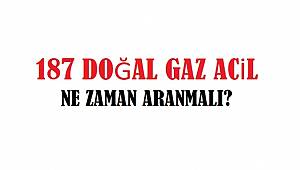 Doğal Gaz Acil bu durumlarda aranmalıdır: AYRINTILAR İÇİN TIKLAYINIZ
