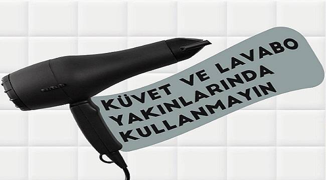 Elektrikle çalışan aletleri lavabo ya da küvet yakınında kullanmayın