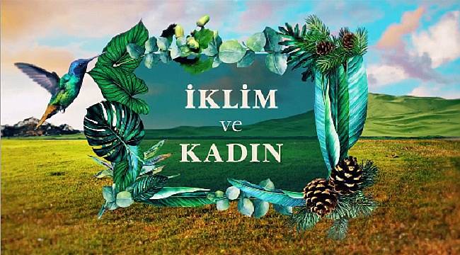 İklim değişikliğinden etkilenenlerin yüzde 80&#039;i kadın
