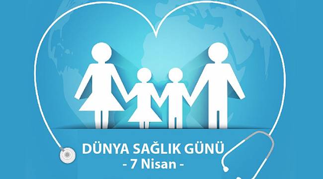 ENERJİ DÜNYASI: Bugün Dünya Sağlık Günü