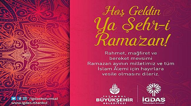 İGDAŞ: Hoş Geldin Ya Şehr-i Ramazan