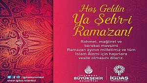 İGDAŞ: Hoş Geldin Ya Şehr-i Ramazan