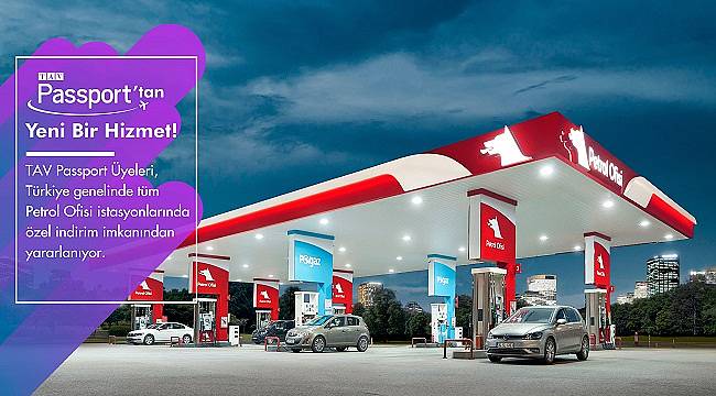 Petrol Ofisi istasyonlarında TAV Passport’a özel indirim
