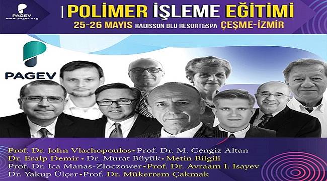 Polimer İşleme Eğitimi düzenledi: DÜNYACA ÜNLÜ İSİMLER ANLATTI