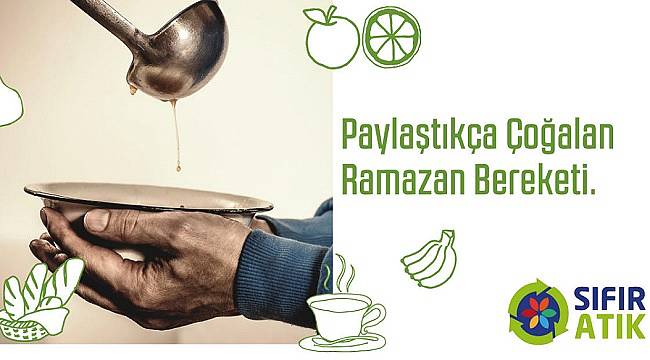 SIFIR ATIK: Ramazan ayında geri kazanım bilincinde olmayı daha iyi anlayabiliriz
