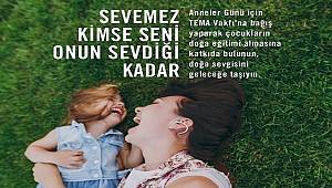 TEMA Vakfı: Anneler Günü için en güzel hediye bağış