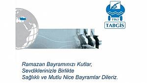 TABGİS: Sağlıklı ve Mutlu Nice Bayramlar Dileriz