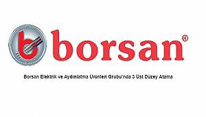 3 üst düzey atama: Borsan Elektrik ve Aydınlatma'da