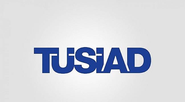 TÜSİAD’ın ‘15 Temmuz Demokrasi ve Milli Birlik Günü’ açıklaması