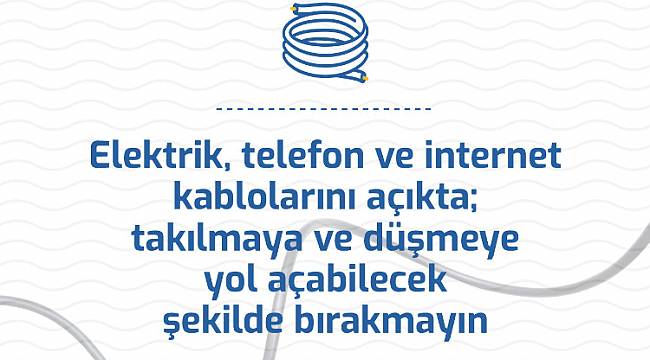 ÖNEMLİ: Elektrik, telefon ve internet kablolarını açıkta bırakmayın