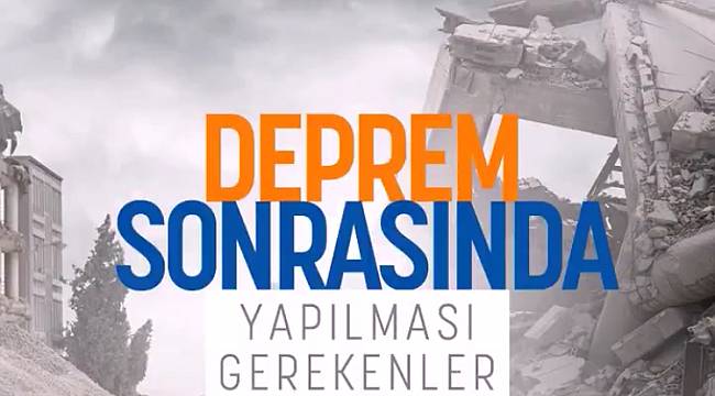 Depremden sonra yapılması gerekenler: ÇOK ÇOK ÖNEMLİ