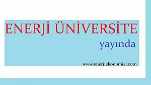 'Enerji Üniversite' YAYINDA!