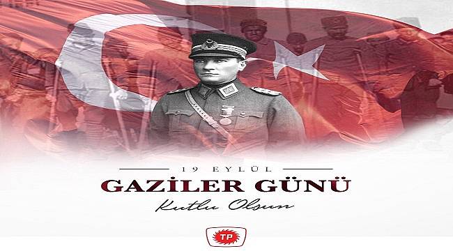 Türkiye Petrolleri: Gaziler Günü Kutlu Olsun