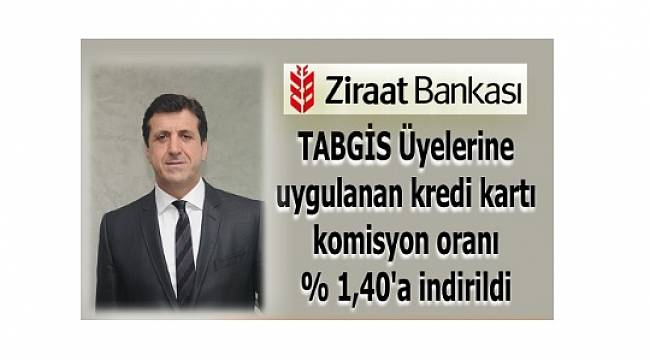 YÜZDE 1,40&#039;A İNDİRİLDİ: TABGİS üyelerine uygulanan &#039;kredi kartı&#039; komisyon oranı