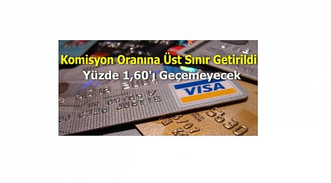 Komisyon oranlarına sınırlama geldi