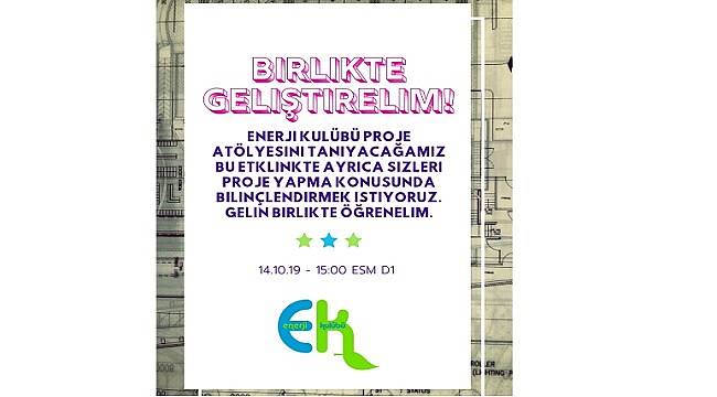 KTÜ Enerji Kulübü: Gelin birlikte gelişelim