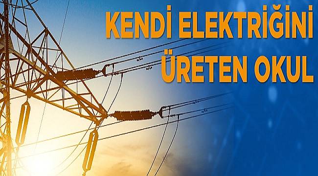 Okul kendi ELEKTRİĞİNİ üretiyor: BURSA&#039;DA