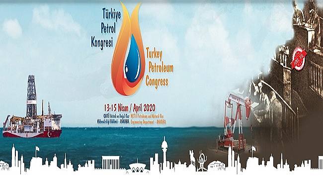 Türkiye Petrol Kongresi: ODTÜ&#039;DE