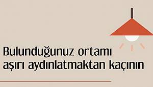 Aydınlatmaya dikkat: Göz sağlığı için