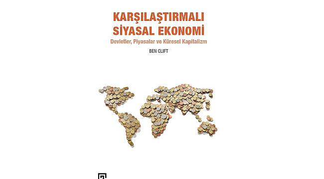 Karşılaştırmalı Siyasal Ekonomi: Devletler, Piyasalar ve Küresel Kapitalizm