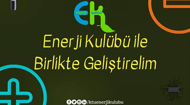 KTÜ Enerji Kulübü: Birlikte öğrenelim