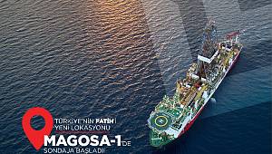 Magosa-1’de sondaja başladı!