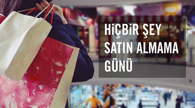 TEMA Vakfı: Bugün hiçbir şey almama günü